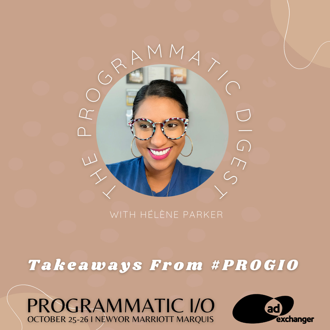 The Programmatic Digest with Helene Parker