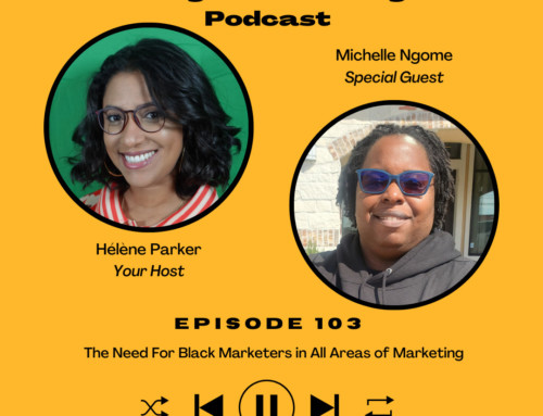 103. The Need For Black Marketers in All Areas of Marketing with Michelle Ngome