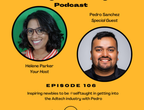 106. Inspiring newbies to be #selftaught in getting into the Adtech industry with Pedro