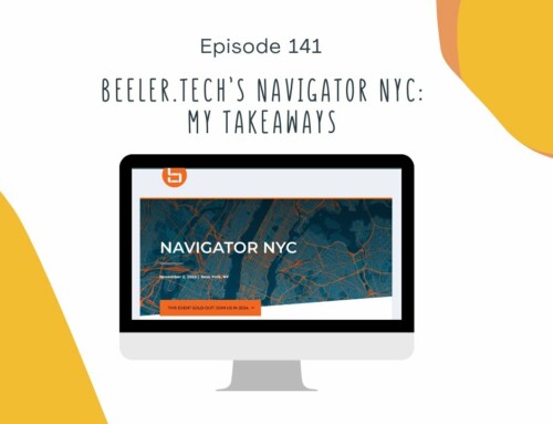 141. Beeler.Tech’s Navigator NYC: My Takeaways